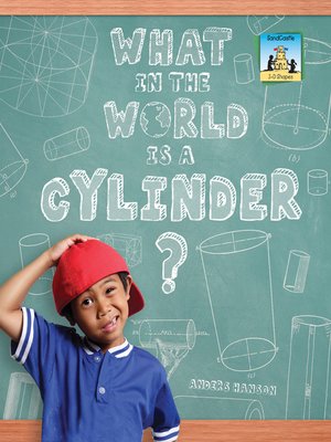 cover image of What in the World is a Cylinder?